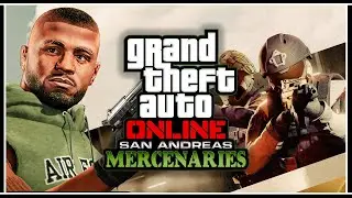 ОБЗОР СЮЖЕТНЫХ МИССИЙ «ПЕРЕВОРОТ» В ОБНОВЛЕНИИ «GTA ONLINE: SAN ANDREAS MERCENARIES»