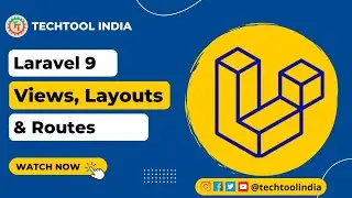 Laravel 9 Views,  Layouts & Routes Tutorial | Laravel 9 Basic Routing | Laravel 9 For Beginners