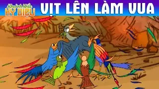 VỊT LÊN LÀM VUA - PHIM HOẠT HÌNH HAY NHẤT – TRUYỆN CỔ TÍCH – CHUYỆN CỔ TÍCH – QUÀ TẶNG CUỘC SỐNG