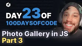 Day 23: Photo Gallery App in Vanilla JS - Part 3