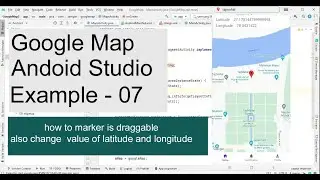 how to marker is draggable also change  value of latitude and longitude  | Google map example - 07