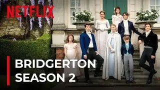 Bridgerton Season 2: Release Date, New Cast, Trailer, And Latest News