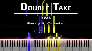 dhruv - Double Take (Piano Cover) Tutorial by LittleTranscriber