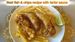 Best fish & chips recipe with tartar sauce