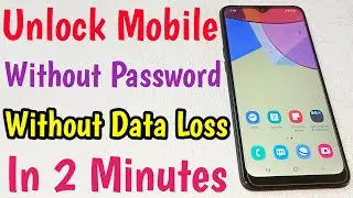 Unlock Android Mobile Without Password & Data Loss | How To Unlock Mobile Forgot Password