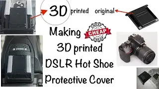 Making Nikon DSLR Hot Shoe Protective Cover using 3D printer