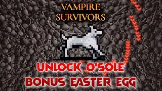 Unlock OSole & BONUS! Easter Egg, Vampire Survivors