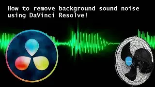 How to Remove Audio Background Noise in DaVinci Resolve