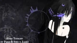 Nightcore - Here Tonight by Paris & Simo x Jakko