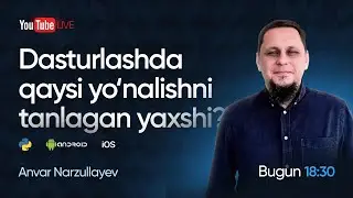 Dasturlashda qaysi yo’nalishni tanlagan yaxshi? | Anvar Narzullayev