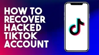 How To Recover Hacked TikTok Account (EASY)