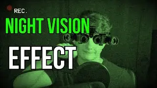 Night Vision Effect VFX Tutorial