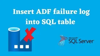 25. Log ADF errors and rows copied into SQL table | Copy activity