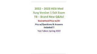 2022 2023 MED SURG EXIT HESI RN VERSION 1 TB BRAND NEW TB Q EN AS A PDF