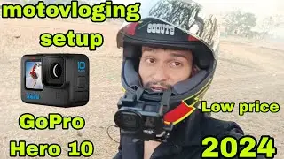 Motovloging setup 2024 !! Action camera 📸 !! GoPro Hero 10 !! low price  !! all India vlog siraj