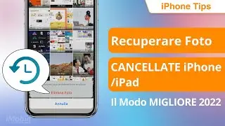 Recuperare Foto CANCELLATE iPhone/iPad, Il Modo MIGLIORE 2022🆕