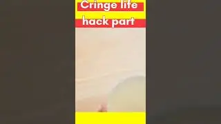 Cringe life hack | funny life hack #lifehacks #shorts #cringe