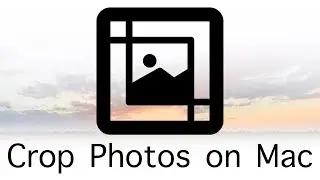 How To Crop a Photo on a Mac