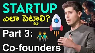 How to Start a Startup in Telugu Part 3: Timing, Simplicity, Team - Ft. Sam Altman