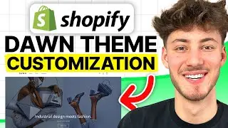 Shopify Dawn Theme Customization (2024 FULL Tutorial)