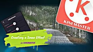 Creating a Snow Effect | Kinemaster Tutorials