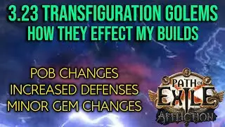 ❰Path of Exile 3.23 Affliction❱ Transfiguration Golem Gems and how they will effect my builds