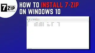 How to Install 7-Zip on Windows 10