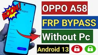 Oppo A58 FRP Bypass Android 13 | Oppo (CPH2577) FRP Unlock Without Pc | Oppo A58 Frp Lock Remove |