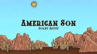 Colby Acuff - American Son (Lyrics)