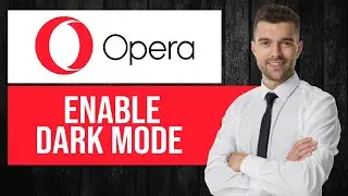 How to Change to Dark Mode in Opera Browser (FULL Guide)