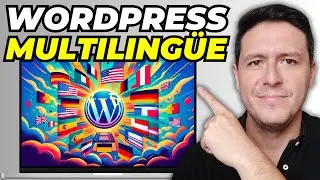 Cómo Traducir WordPress a Múltiples Idiomas Automáticamente