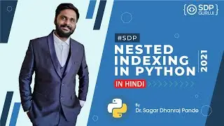 Nested Indexing In Python | Python List #4 | Access Nested List Elements | Nested List | SDP Guruji