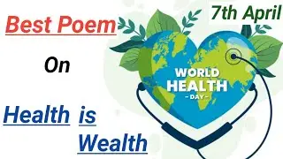 World Health Day//Health is wealth poem in English//Health day Song//World health day special 2021
