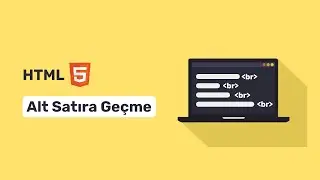 HTML Alt Satıra Geçme | br etiketi