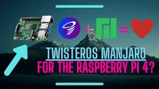 TwisterOS (UI) Manjaro on the Raspberry Pi 4 is Awesome!