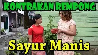 SAYUR MANIS || KONTRAKAN REMPONG EPISODE 68