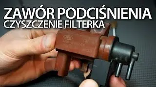 Czyszczenie filterka zaworu podciśnienia w 2.0 i 1.6D, TDCi, HDi (Ford Volvo Peugeot Citroen)