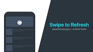 Swipe to Refresh Function | Android Studio