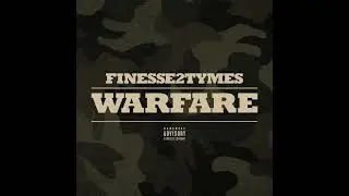 Finesse2tymes - Warfare (AUDIO)