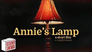 Annies Lamp | Horror Short Film