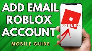 How To Add Email To Your Roblox Account - (Simple Guide!)