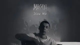 MACAN - Slow Mo (Official track)