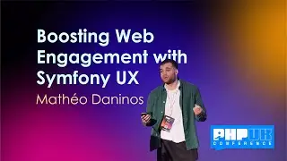 Boosting Web Engagement with Symfony UX - Mathéo Daninos