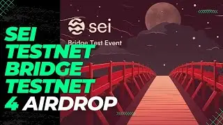 SEI Bridge Test Event: Potential Incentivized Airdrop Guide on SEI testnet