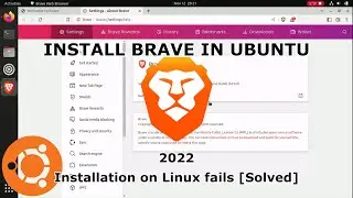 INSTALL BRAVE IN UBUNTU | 2022 | Installation on Linux fails [Solved]