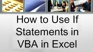 How to Use IF Statements in VBA in Excel: Quick Tutorial