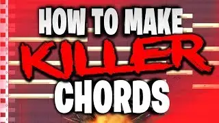 How To Make KILLER Chord Progressions