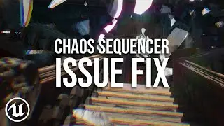 Chaos & Sequencer troubleshooting (issue fix from previous guide)