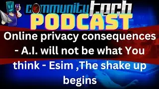 Online privacy consequences | A.I. will not be what You think | Esim The shake up begins