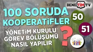 Kooperatiflerde Yönetim Kurulunda Görev Bölüşümü Nasıl Yapılır? | 100 Soruda Kooperatif